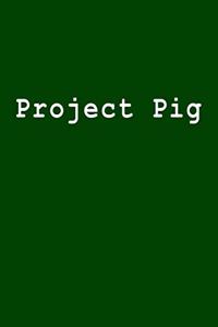 Project Pig