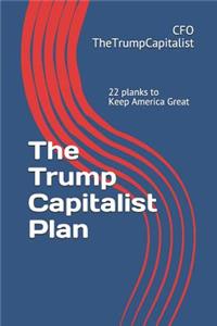 Trump Capitalist Plan