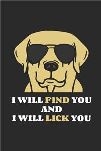 I Will Find You and I Will Lick You