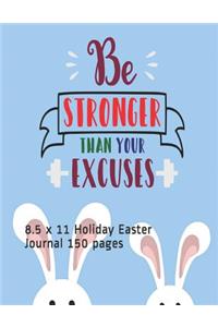 Be Stronger than Your Excuses