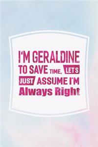 I'm Geraldine to Save Time, Let's Just Assume I'm Always Right