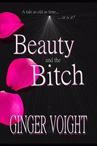 Beauty and the Bitch