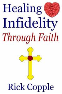 Healing Infidelity Through Faith