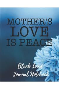 Mothers Love Is Peace Blank Lined Journal Notebook