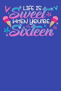 Life Is Sweet When You're Sixteen