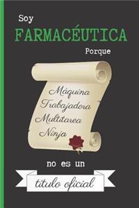 Soy Farmacéutica Porque Maquina Trabajadora Multitarea Ninja No Es Un Titulo Oficial