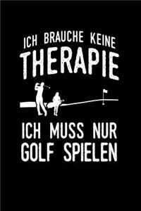Therapie? Lieber Golf