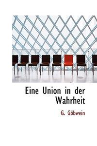 Eine Union in Der Wahrheit
