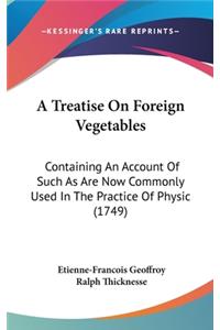 A Treatise on Foreign Vegetables