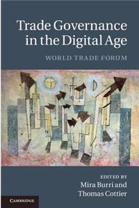 Trade Governance in the Digital Age