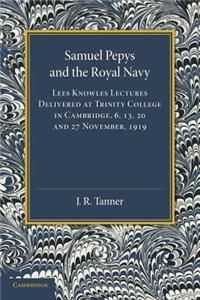 Samuel Pepys and the Royal Navy