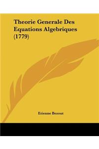 Theorie Generale Des Equations Algebriques (1779)