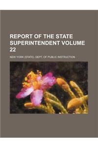 Report of the State Superintendent Volume 22