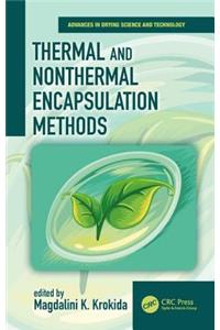 Thermal and Nonthermal Encapsulation Methods