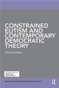 Constrained Elitism and Contemporary Democratic Theory