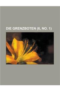 Die Grenzboten (6, No. 1 )