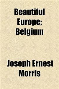 Beautiful Europe; Belgium