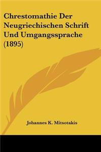 Chrestomathie Der Neugriechischen Schrift Und Umgangssprache (1895)