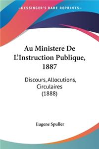 Au Ministere De L'Instruction Publique, 1887