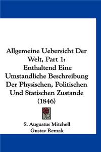 Allgemeine Uebersicht Der Welt, Part 1