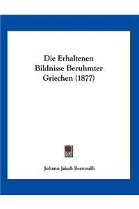 Die Erhaltenen Bildnisse Beruhmter Griechen (1877)