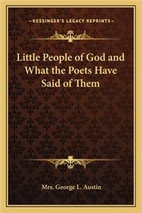 Little People of God and What the Poets Have Said of Them