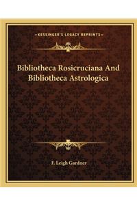 Bibliotheca Rosicruciana and Bibliotheca Astrologica