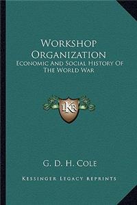 Workshop Organization