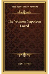 The Women Napoleon Loved