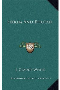 Sikkim And Bhutan