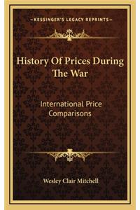 History of Prices During the War
