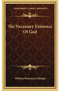 The Necessary Existence of God