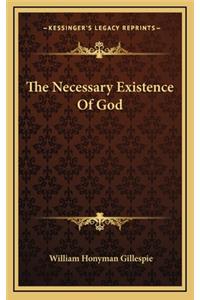 The Necessary Existence of God