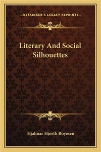 Literary And Social Silhouettes