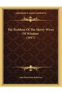 Problem Of The Merry Wives Of Windsor (1917)