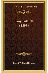 Tiny Luttrell (1893)