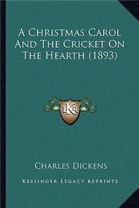 Christmas Carol and the Cricket on the Hearth (1893)