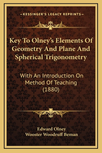 Key to Olney's Elements of Geometry and Plane and Spherical Trigonometry