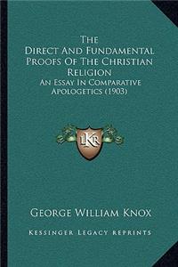 The Direct And Fundamental Proofs Of The Christian Religion