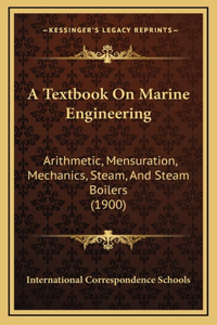 A Textbook On Marine Engineering