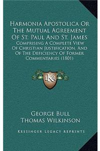 Harmonia Apostolica Or The Mutual Agreement Of St. Paul And St. James