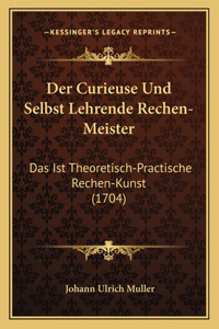 Curieuse Und Selbst Lehrende Rechen-Meister
