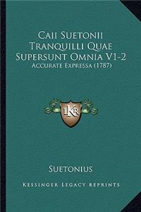 Caii Suetonii Tranquilli Quae Supersunt Omnia V1-2