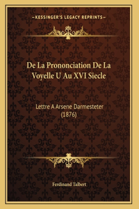 De La Prononciation De La Voyelle U Au XVI Siecle