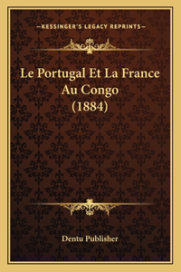 Portugal Et La France Au Congo (1884)