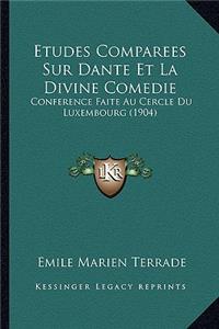 Etudes Comparees Sur Dante Et La Divine Comedie
