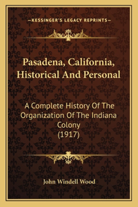 Pasadena, California, Historical And Personal