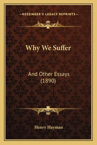 Why We Suffer