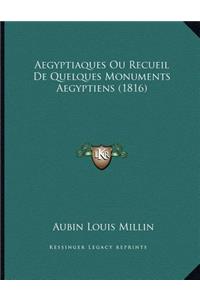 Aegyptiaques Ou Recueil De Quelques Monuments Aegyptiens (1816)