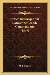Notice Historique Sur L'Ancienne Grande Commanderie (1849)